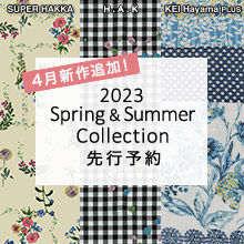 2023 Spring & Summer Collection 先行予約 4月新作追加！
