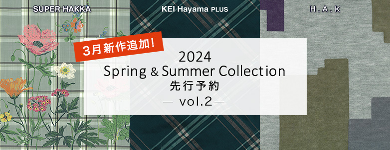 2024 Spring & Summer Collection 先行予約 3月新作追加！vol.2
