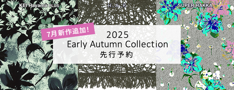 2025 Early Autumn Collection 先行予約 7月新作追加！