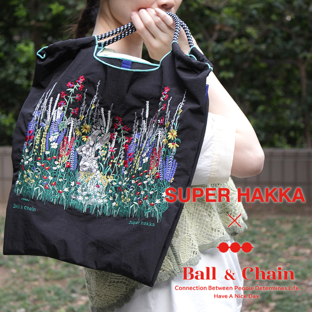 SUPER HAKKA×Ball & Chain