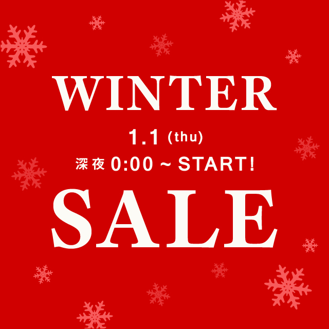 WINTER SALE 2026/1/1(木･祝)深夜0:00 START!