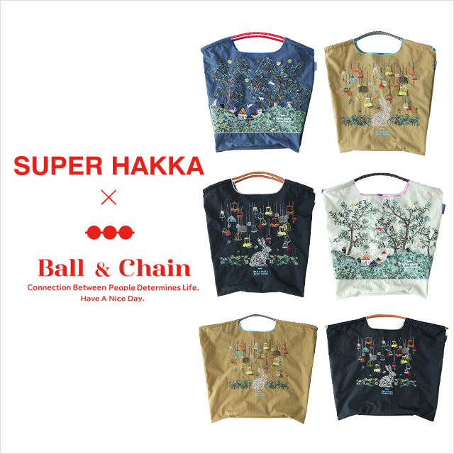 SUPER HAKKA×Ball & Chain
