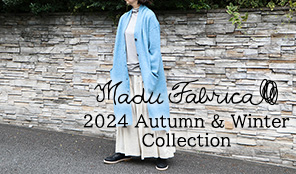 Madu Fabrica2024 Autumn ＆Winter Collection