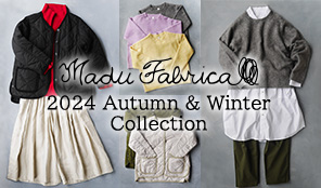 Madu Fabrica2024 Autumn ＆Winter Collection