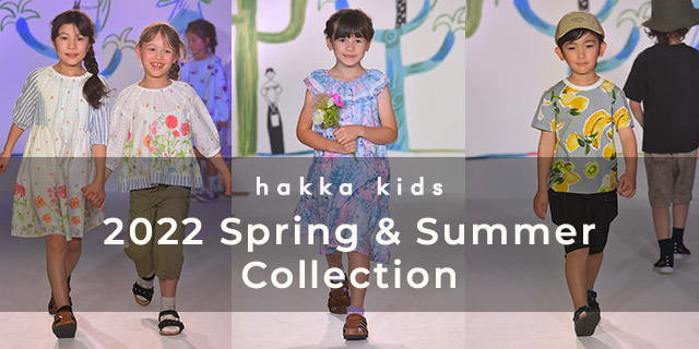 hakka kids 2022 Spring & Summer Collection vol.2｜HAKKA公式 ...
