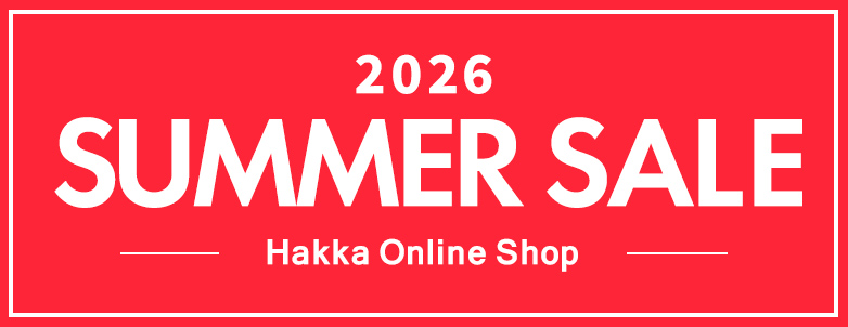 SUMMER SALE｜HAKKA公式オンラインショップ